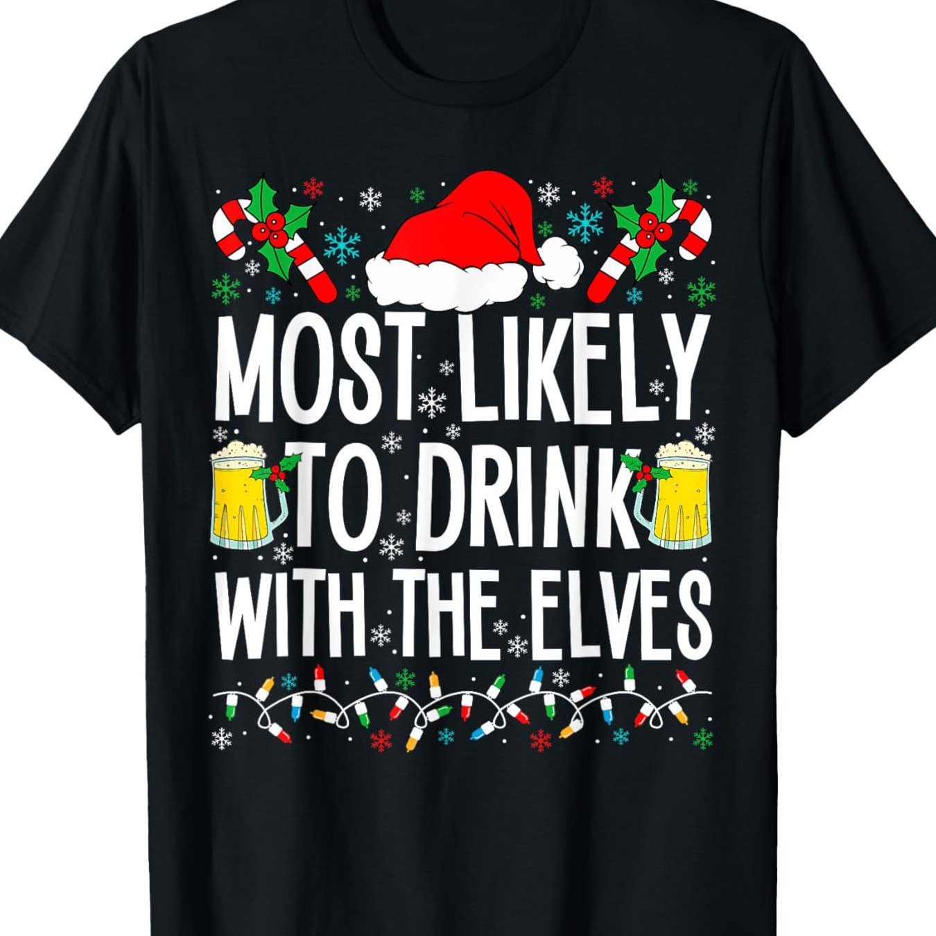 The Elves Who Are Most Likely To Drink With Them Are Drinking Christmas T-shirts Black Apparel/Shirt/Graphic Shirt SNULLO https://www.cyberehub.com