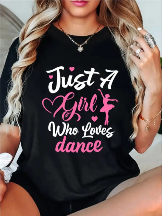 Girl Who Loves Dance Print Crew Neck T-Shirt, Women Graphic T Shirts, Casual Short Sleeve T-Shirt For Spring & Summer, Women's Clothing Apparel/Shirt/Graphic Shirt SNULLO https://www.cyberehub.com