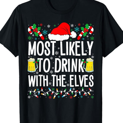 The Elves Who Are Most Likely To Drink With Them Are Drinking Christmas T-shirts Black Apparel/Shirt/Graphic Shirt SNULLO https://www.cyberehub.com